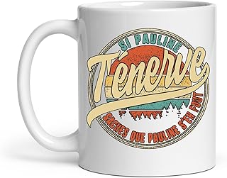 Tasse Si Pauline T'énerve Saches Que Pauline S'en Fout