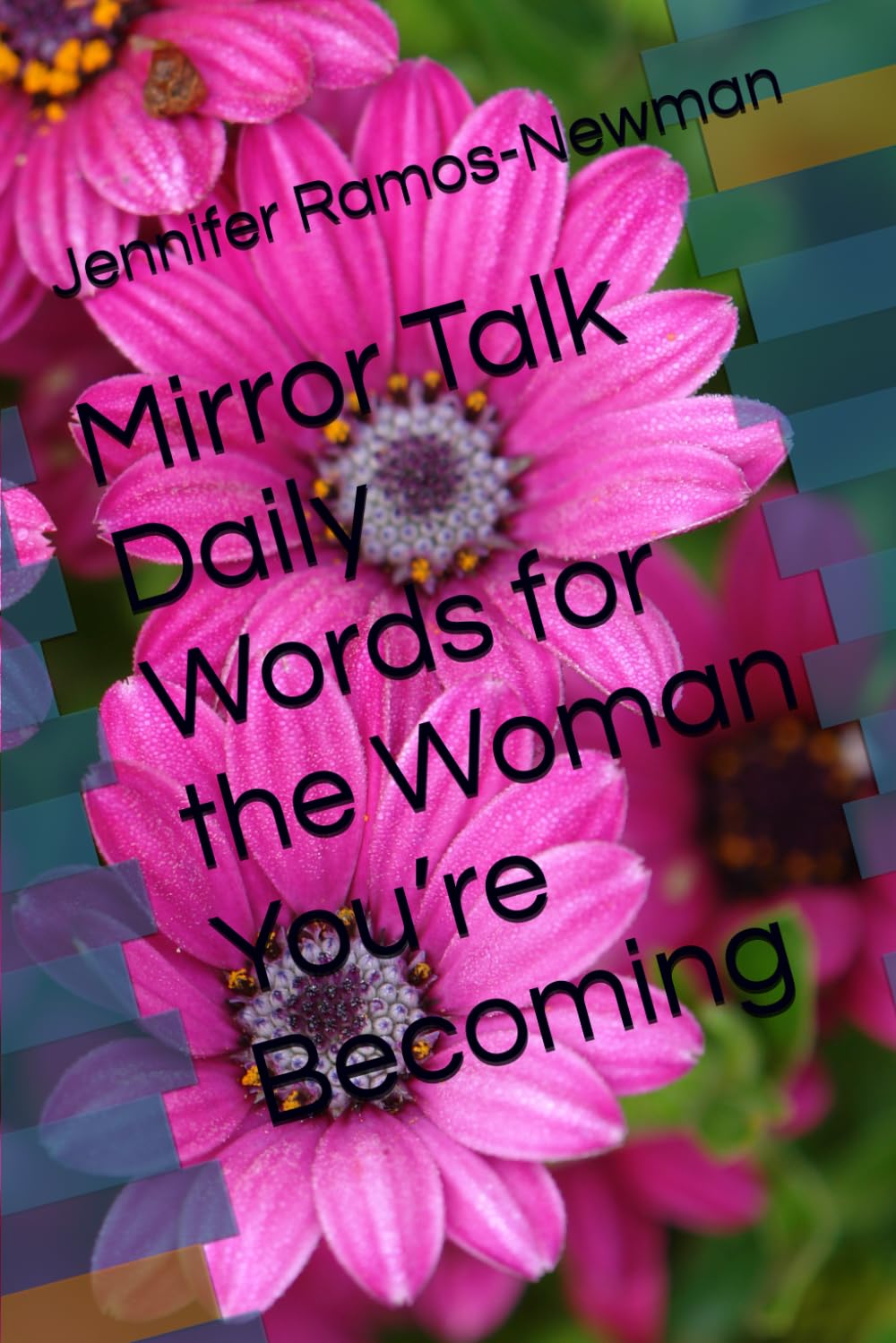 Mirror Talk Daily Words for the Woman You’re Becoming