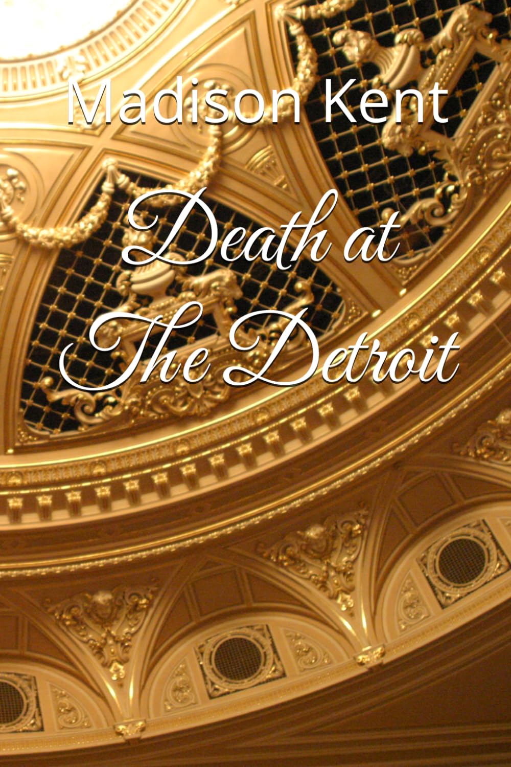 Death at The Detroit (Madeline Donovan Mysteries)