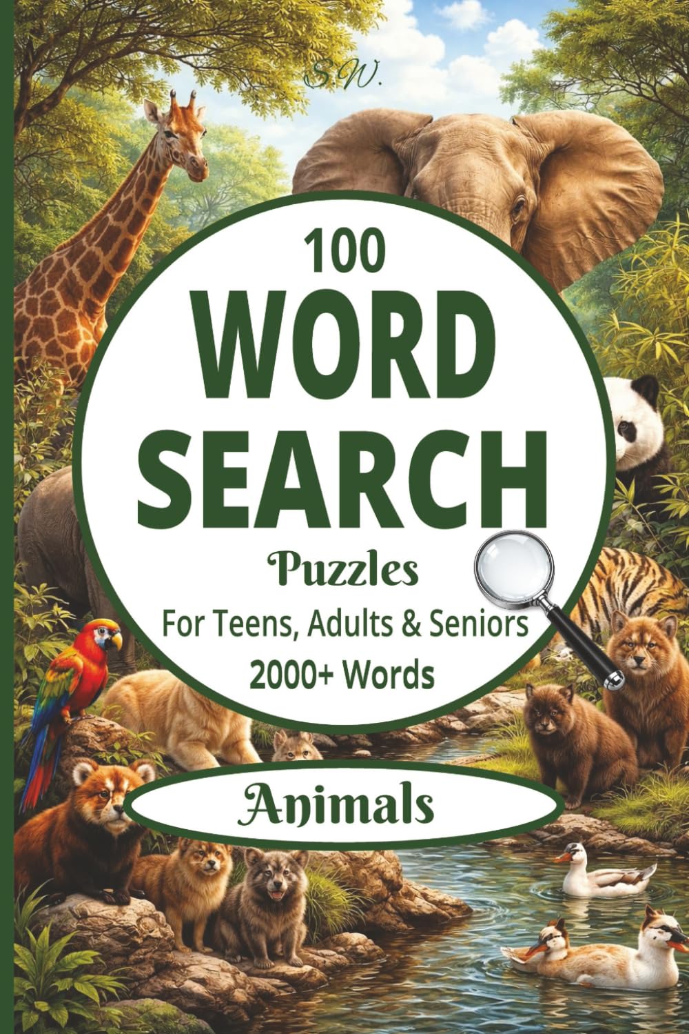 ANIMAL WORD SEARCH PUZZLE BOOK: EASY to read print Word Search about Animals, Nature and more[6x9|100 puzzles|2000+ words]-Perfect for Passtime, ... Birthdays, Holidays and other Occassions