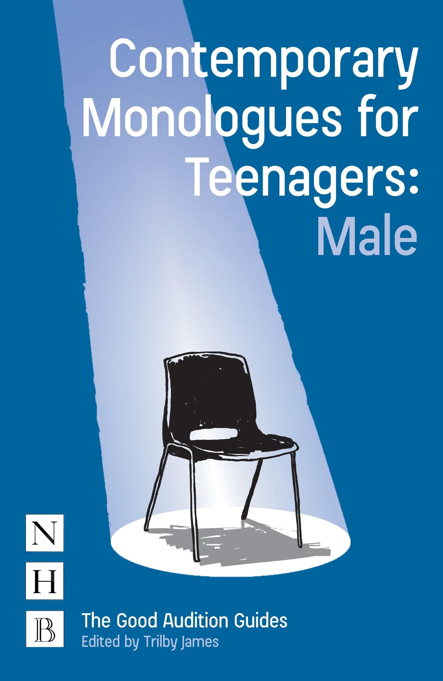 Nick Hern Books Contemporary Monologues for Teenagers: Male
