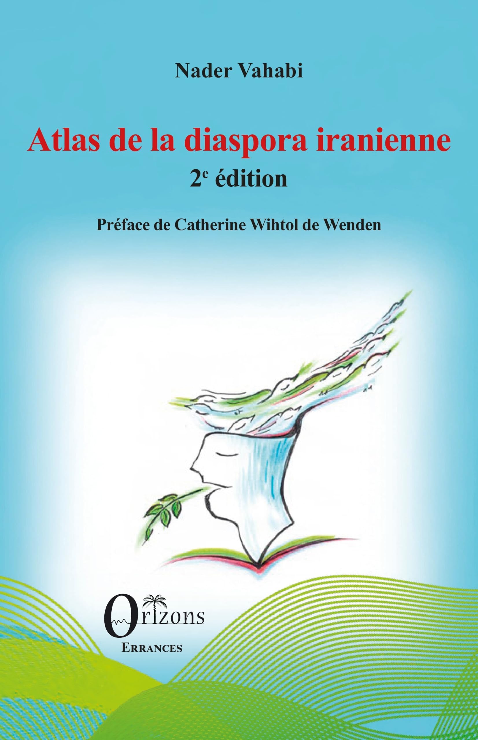 Atlas de la diaspora iranienne: 2e édition (Errances)