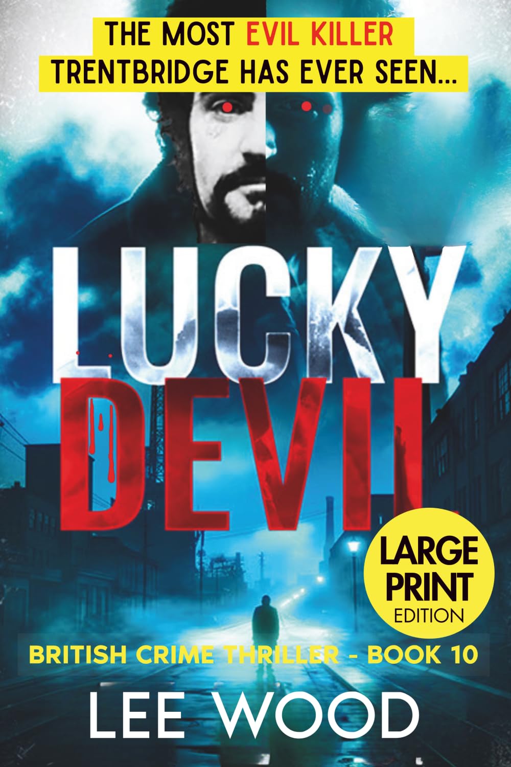 Lucky Devil: LARGE PRINT Edition: Gripping British Crime Series (Trentbridge Tales)