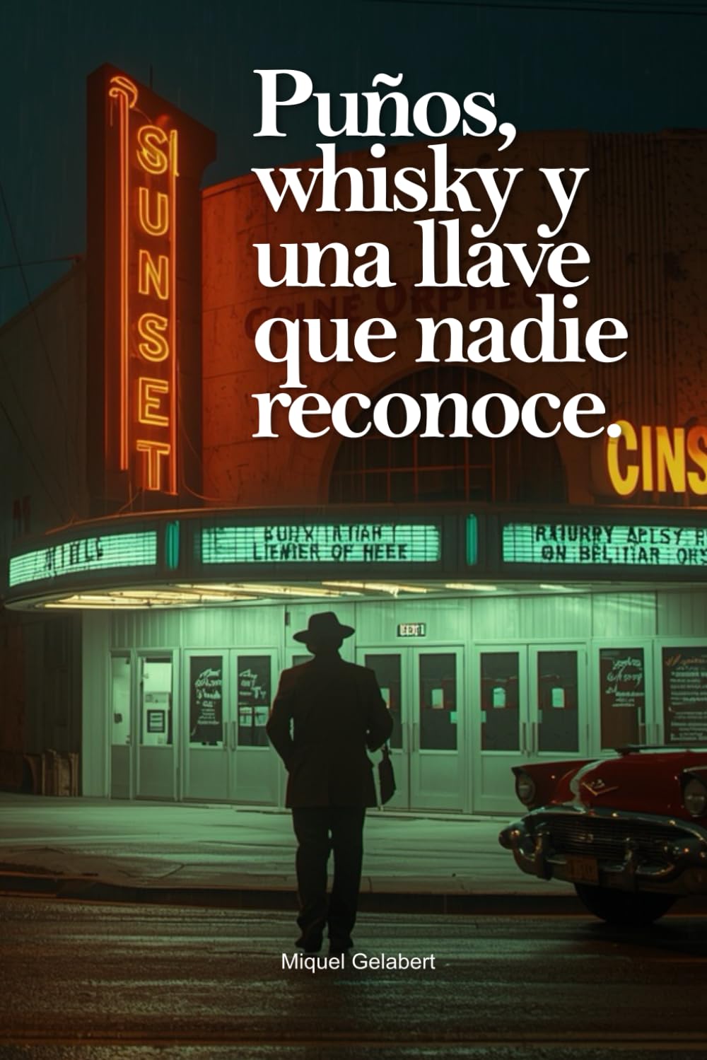 Puños, whisky y una llave que nadie reconoce.: Nunca aprendí a caminar en la luz.: 6 (Jack Harlan)