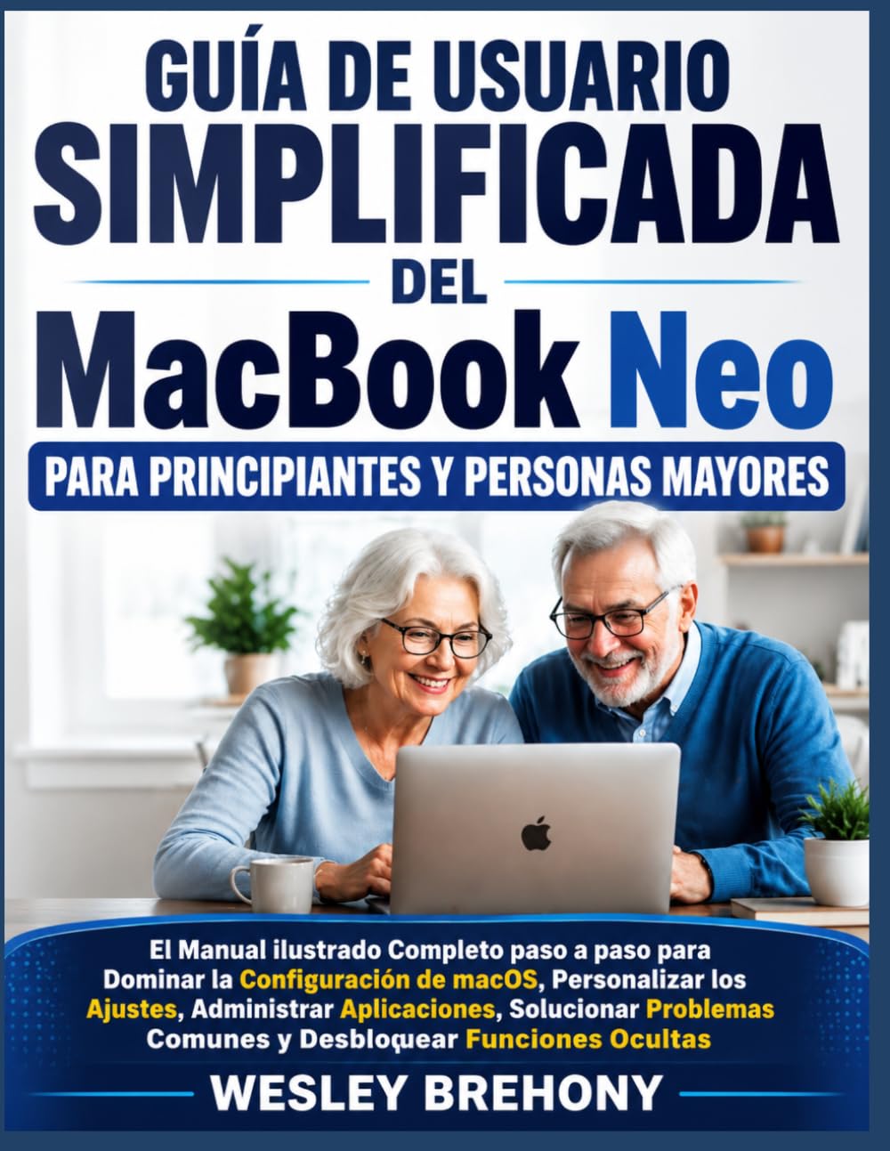 Guía de Usuario Simplificada del MacBook Neo para Principiantes y Personas Mayores