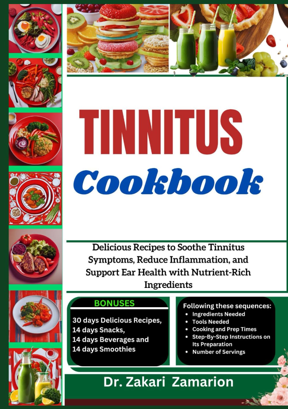 - TINNITUS COOKBOOK: Delicious Recipes to Soothe Tinnitus Symptoms, Reduce Inflammation, and Support Ear Health with Nutrient-Rich Ingredients