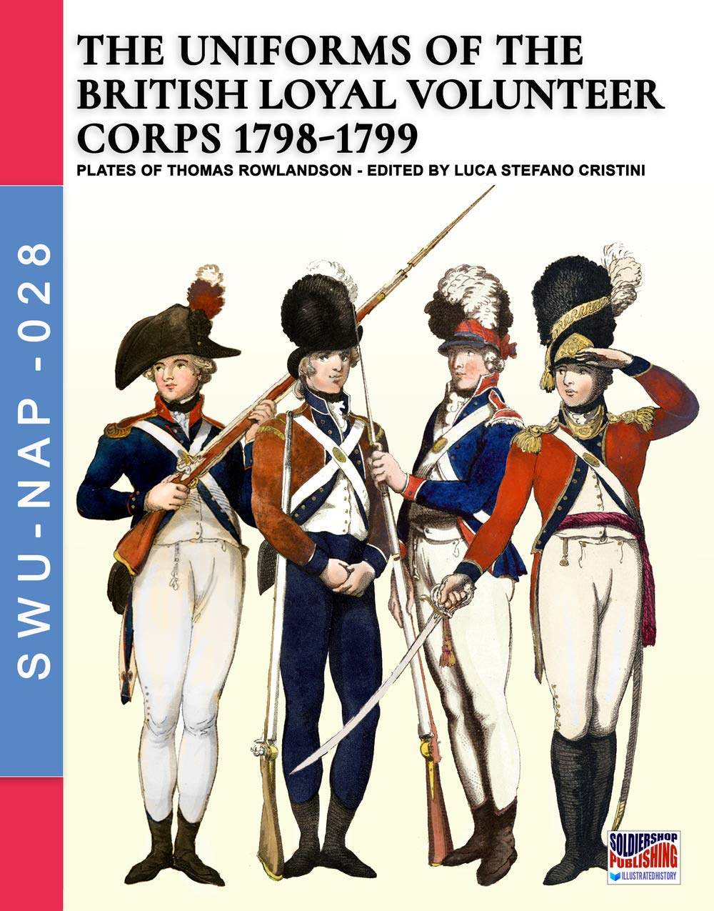 British Loyal Volunteer Corps 1798-1799 : guide uniforme militaire napoléonien et géorgien