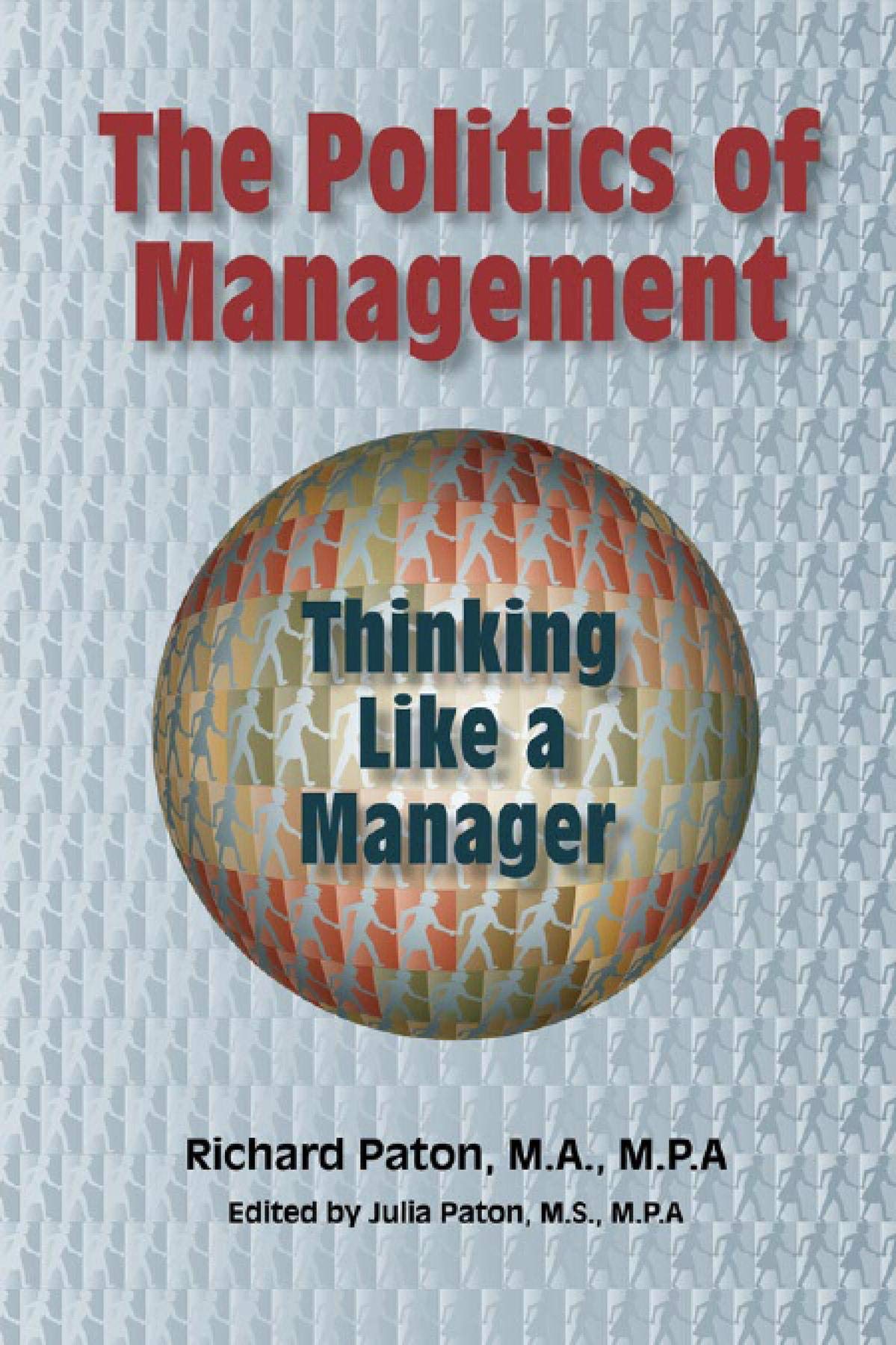 The Politics of Management: Thinking Like a Manager