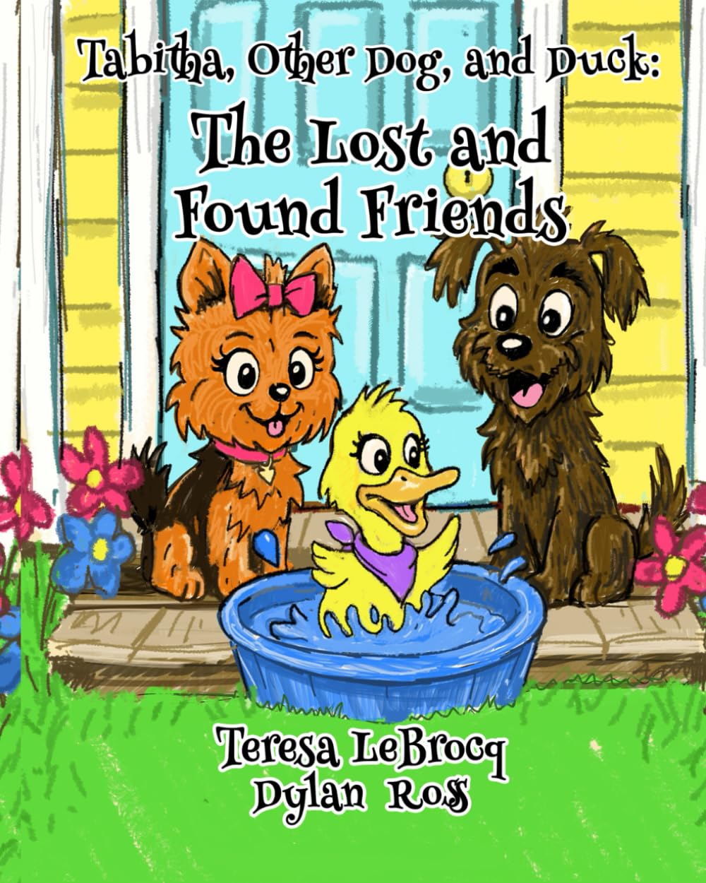Tabitha, Other Dog, and Duck: The Lost and Found Friends