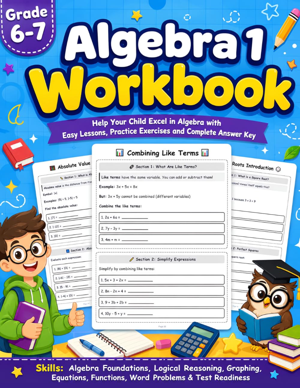 Algebra 1 Workbook 6-7 Grade: Step-by-Step Lessons, Algebra 1 Practice Workbook, Word Problems, Graphing, Equations, Functions & Answer Key for Middle ... 6-7 (Algebra 1 Workbooks Series Summer Math)