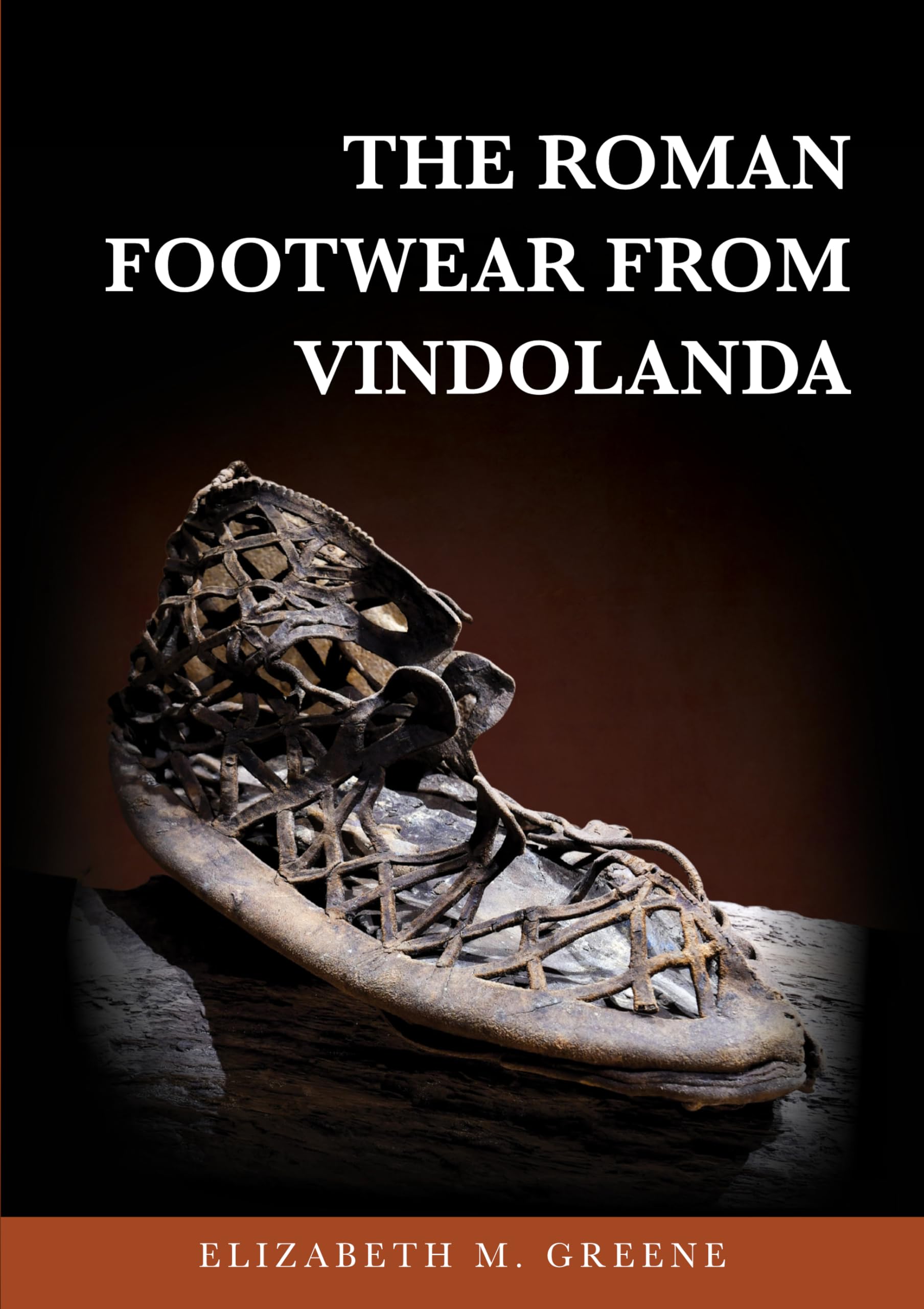 Roman Footwear from Vindolanda by Elizabeth M. Greene (Paperback Book)