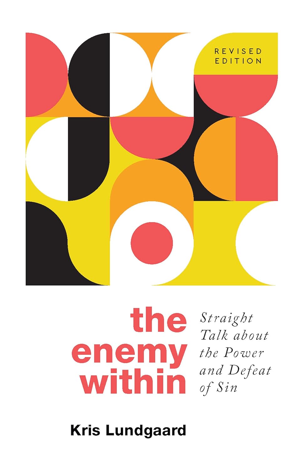 Enemy Within, The: Straight Talk about the Power and Defeat of Sin