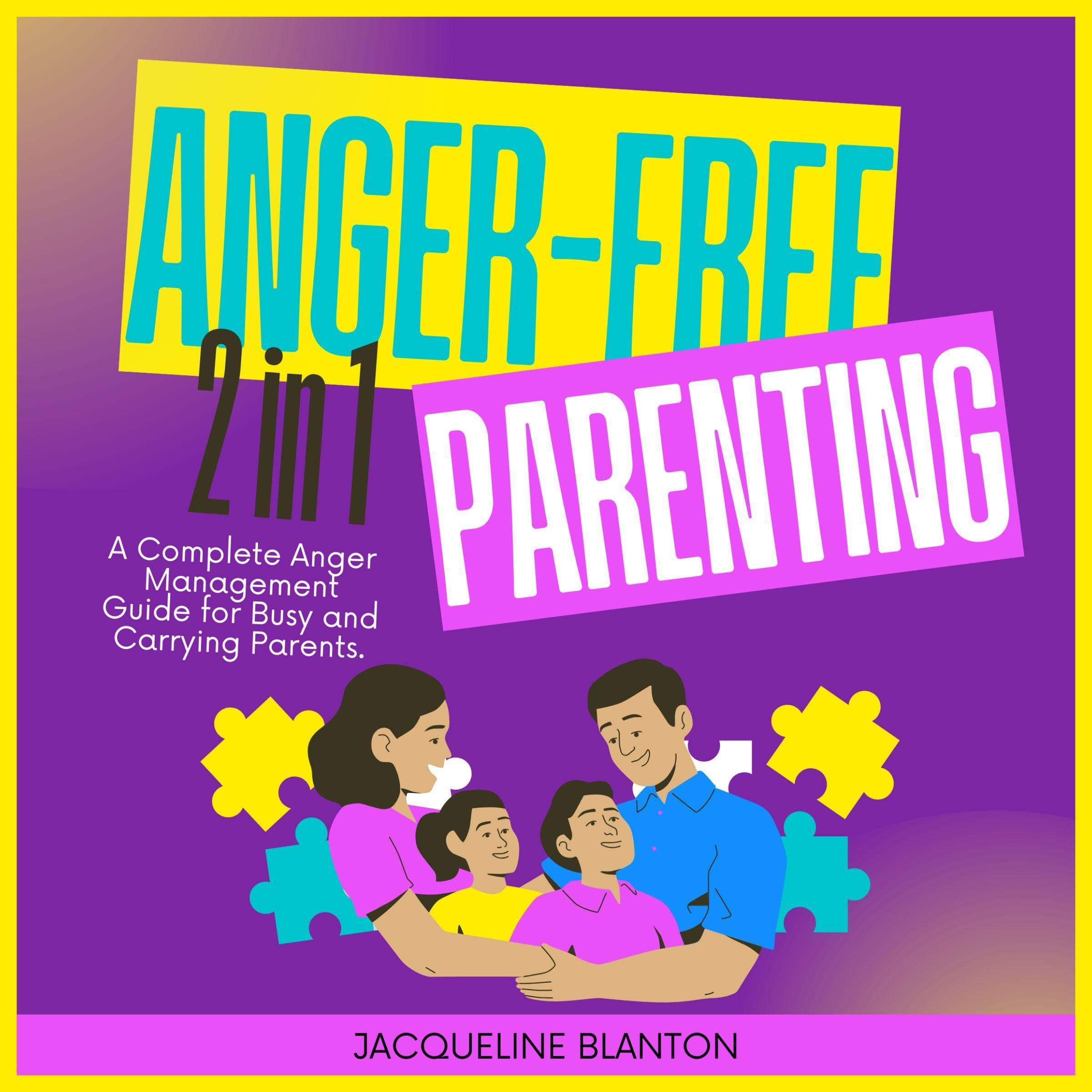 Anger-Free Parenting (2 in 1)