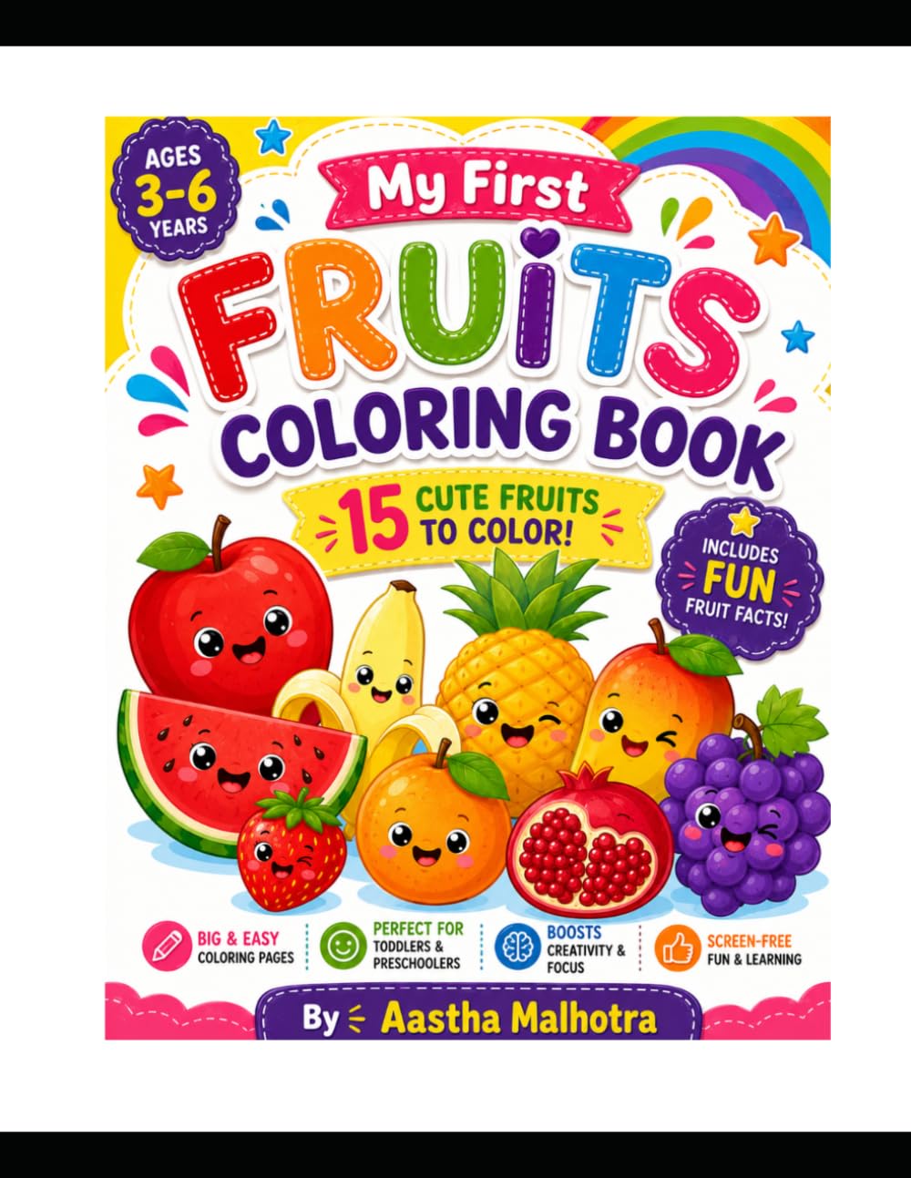 My First Fruits Coloring Book: A Fun Coloring Adventure with 15 Fruits, Big Bold Outlines, and Cute Fruit Facts for Toddlers & Preschoolers