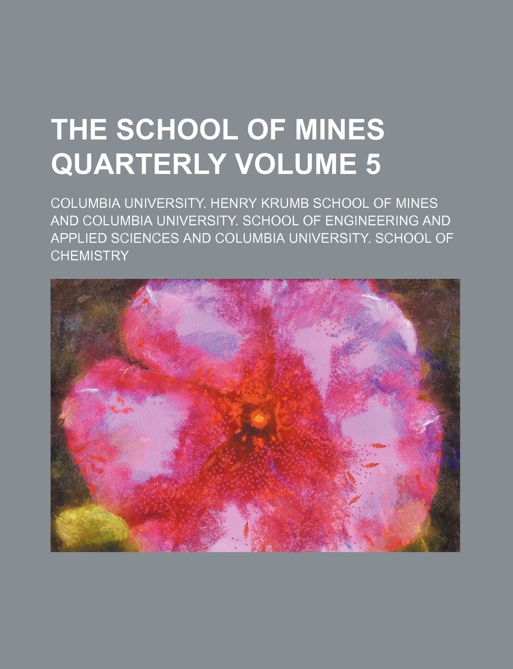 The School of Mines Quarterly Volume 5