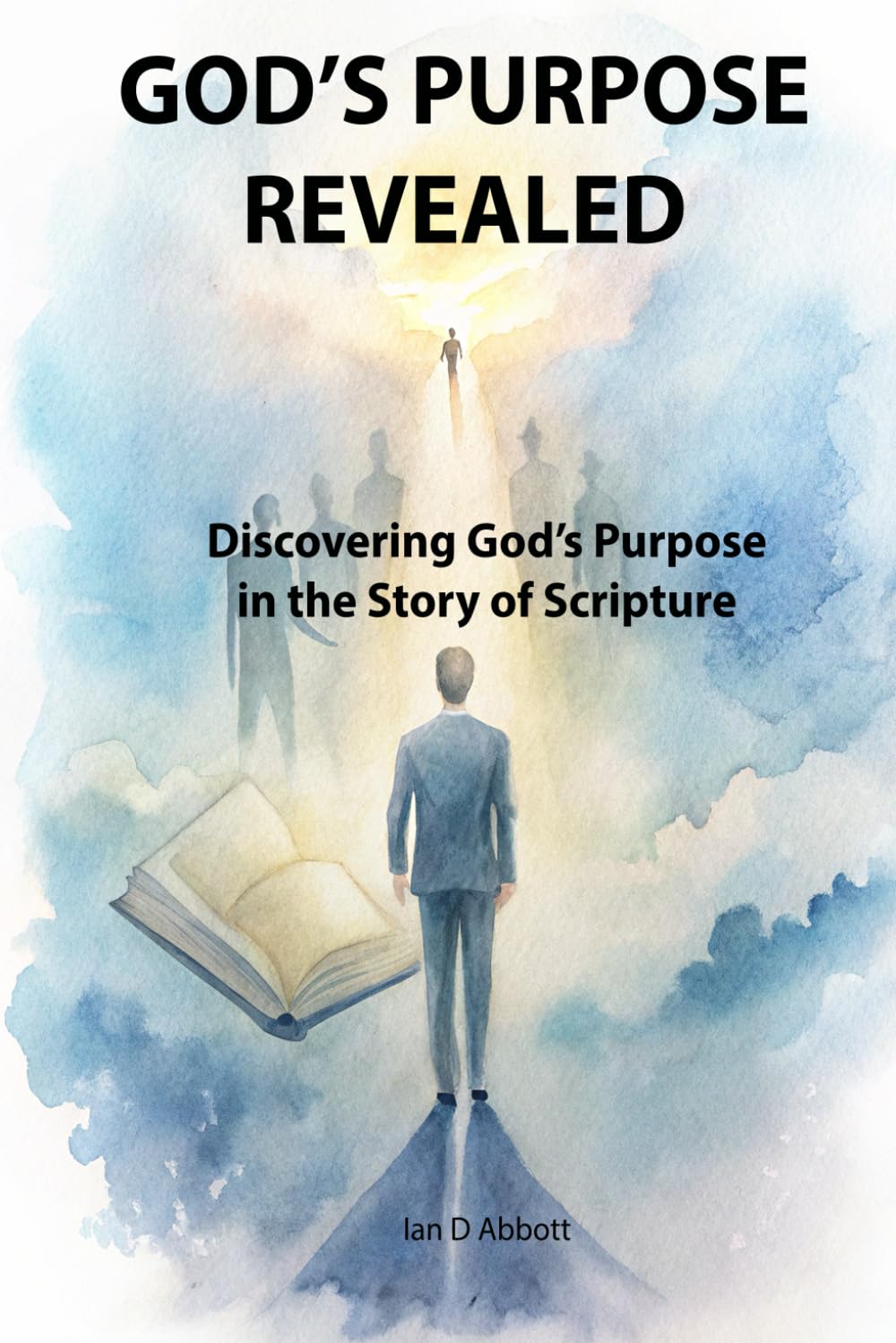 God's Purpose Revealed: Discovering God’s Purpose in the Story of Scripture (Christian Vision)