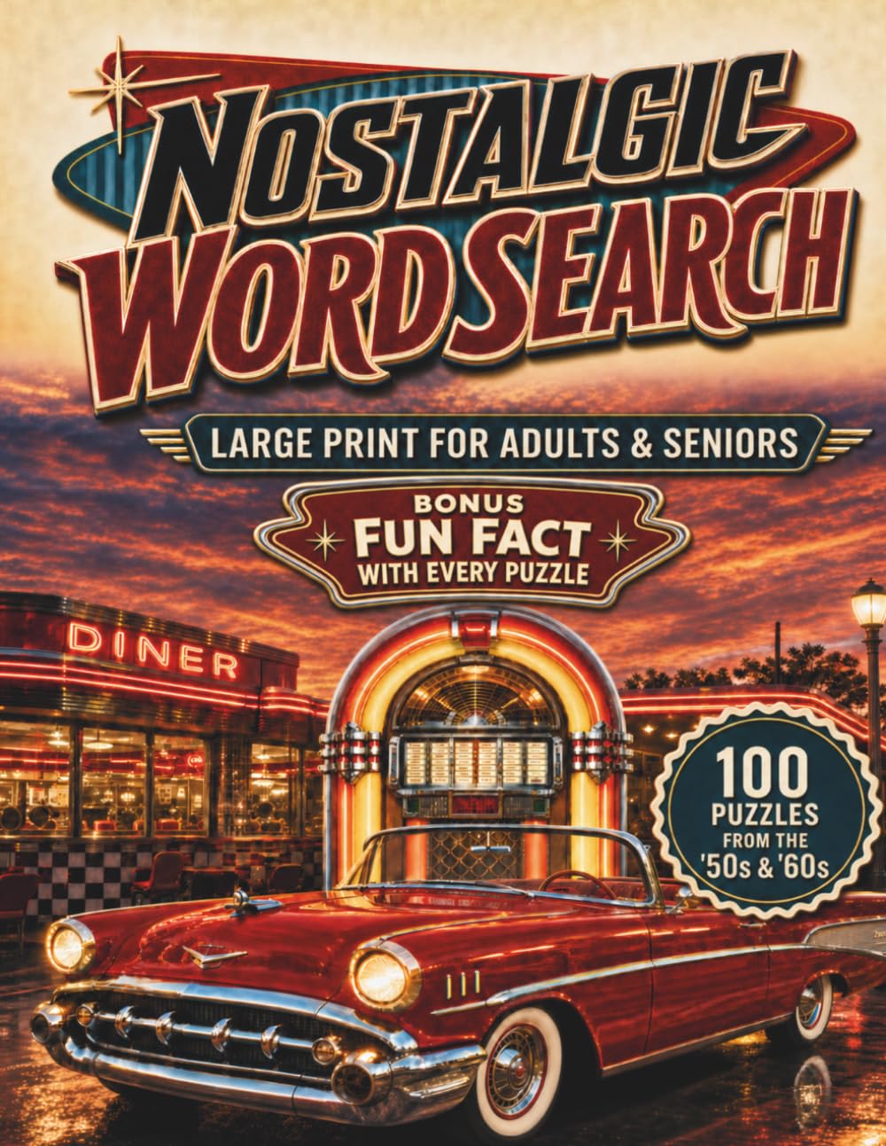 Nostalgic Word Search: 100 Large Print Puzzles for Adults and Seniors with Fun Facts from the 1950s and 1960s