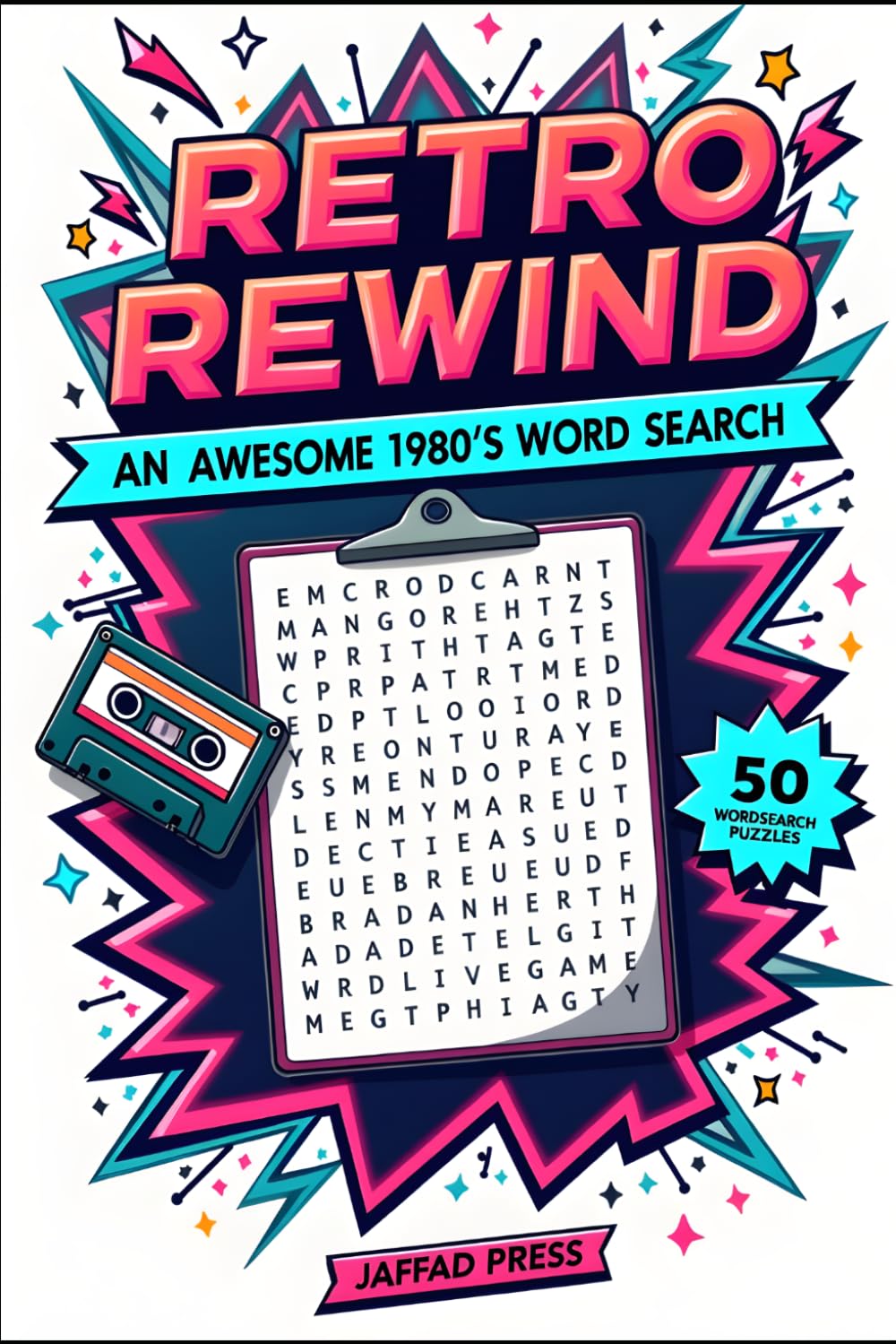 Retro Rewind: An Awesome 1980s Word Search: Exciting 1980s Word Search Puzzles for Adults & Teens | Music, Movies, Pop Culture, Slang & Nostalgic Fun from the Eighties