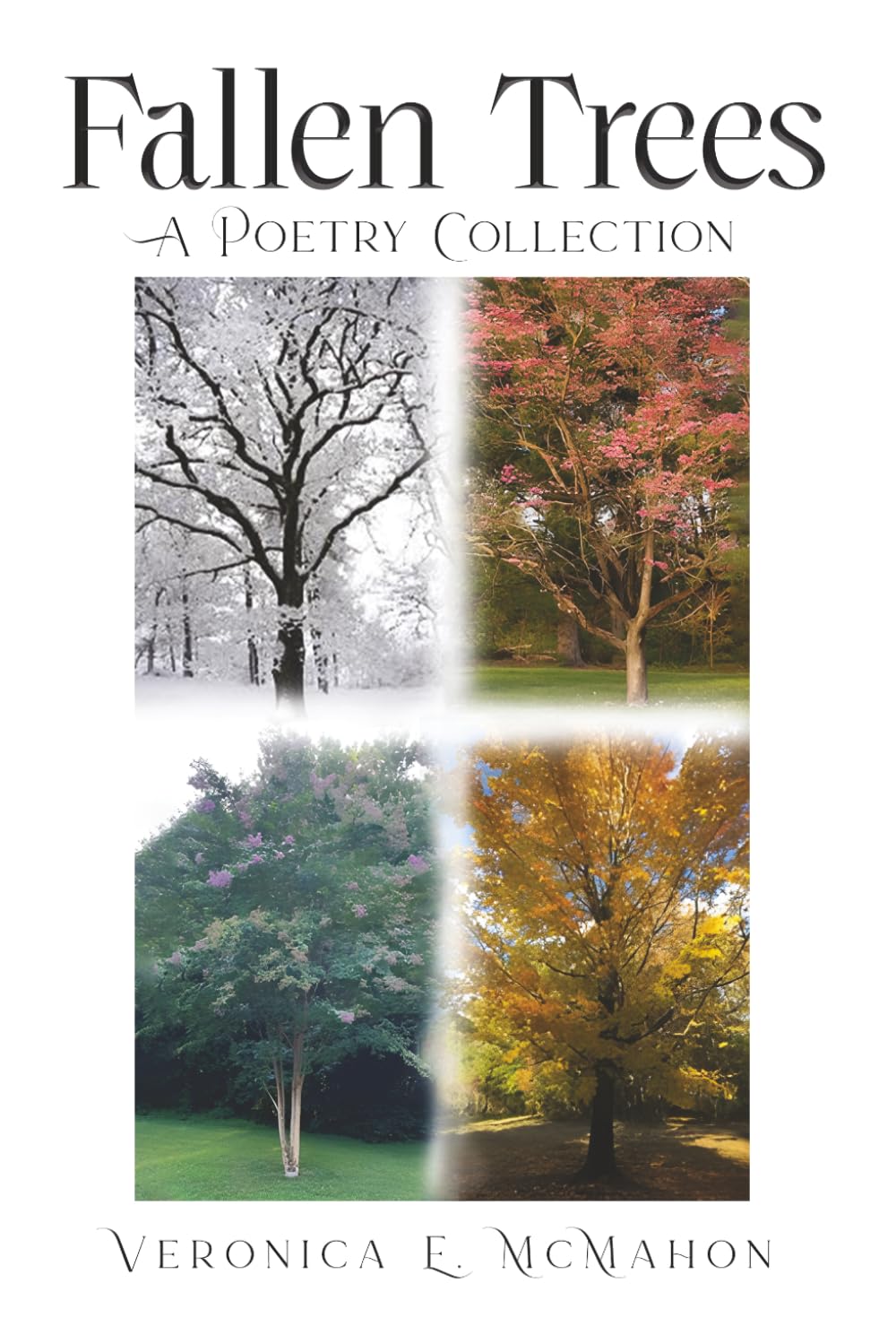 FALLEN TREES: A Poetry Collection
