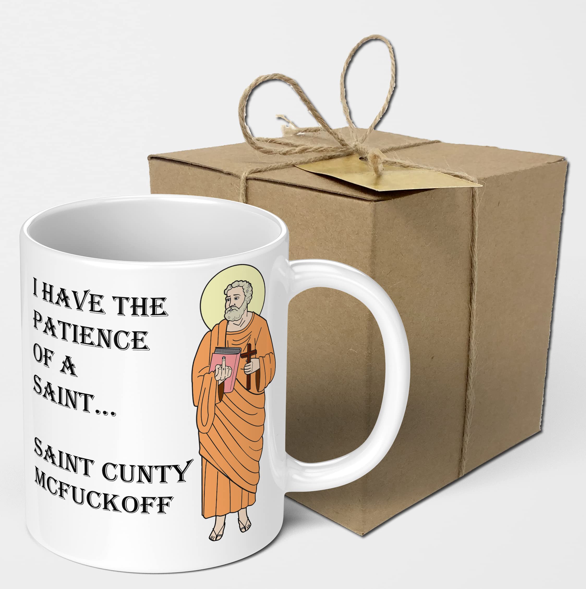 I Have The Patience of A Saint Mug - Rude! Saint Cunty McFuckoff - 11oz Ceramic Coffee / Tea Cup for Christmas, Birthday, Secret Santa, Mother’s Day or Father’s Day Gift