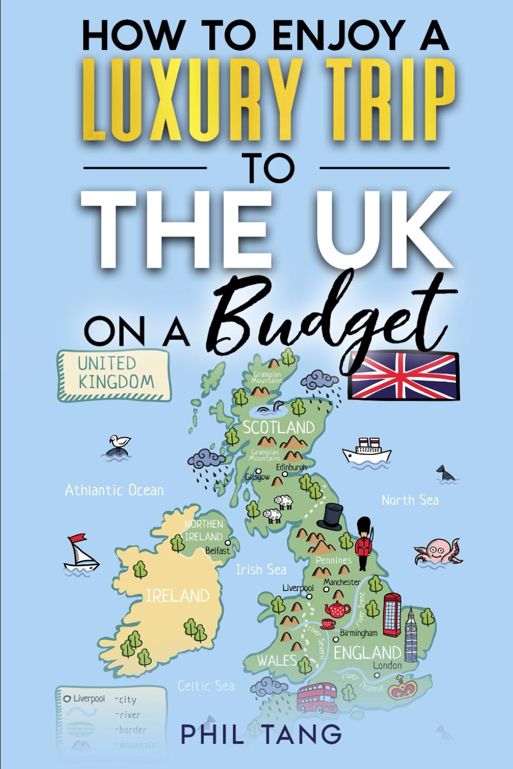 Great Britain Travel Guide: Enjoy a $10,000 Trip to Great Britain for under a $1,000 (2026 TRAVEL GUIDE - Super Cheap Insider Guides 2026 - Luxury on a Budget Guidebooks)