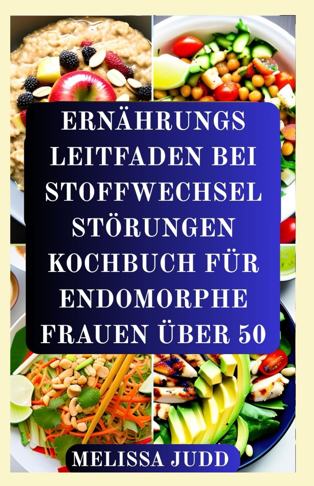 ERNÄHRUNGS LEITFADEN BEI STOFFWECHSEL STÖRUNGEN KOCHBUCH FÜR ENDOMORPHE FRAUEN ÜBER 50