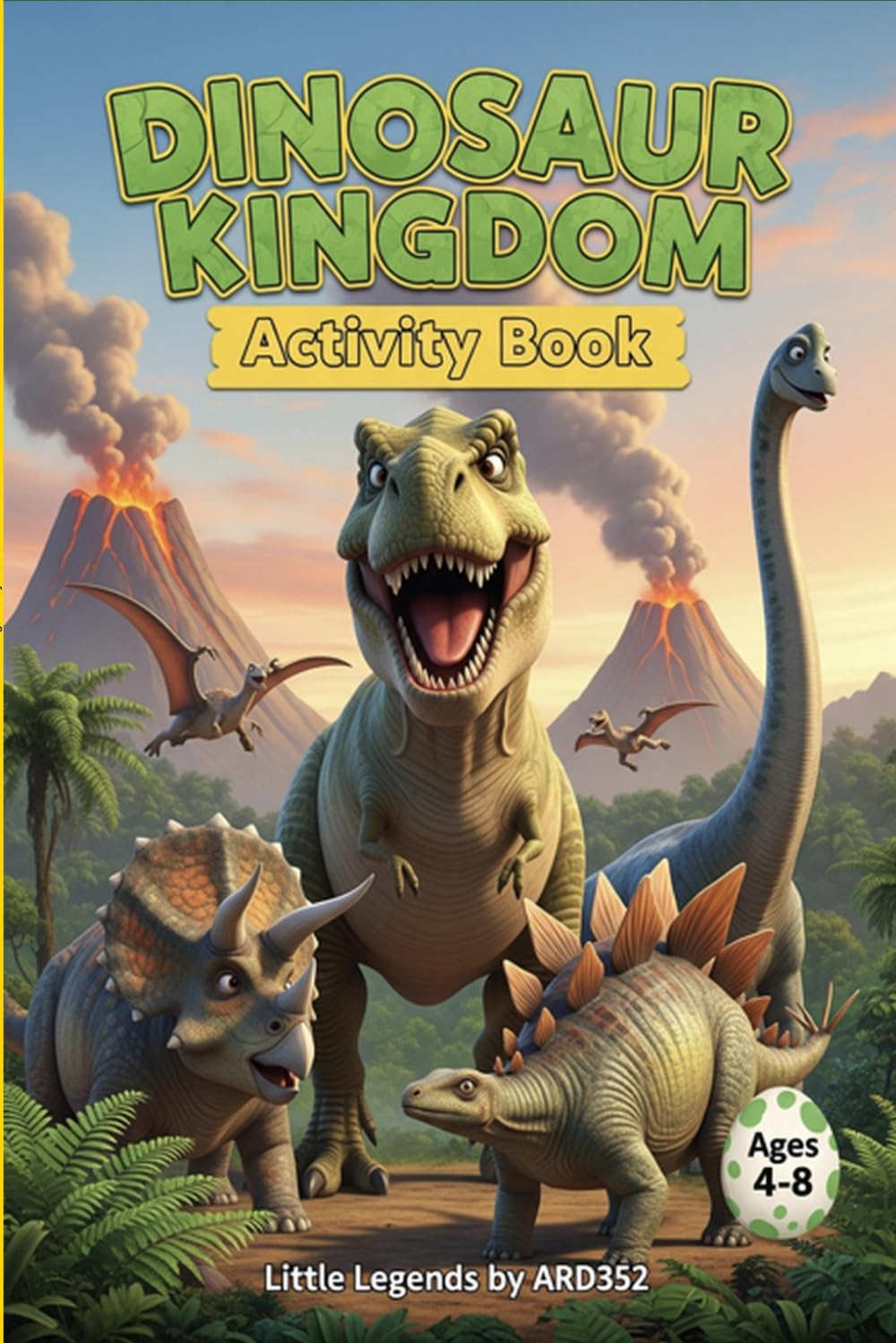Dinosaur Kingdom Activity Book for Kids (LITTLE LEGENDS)
