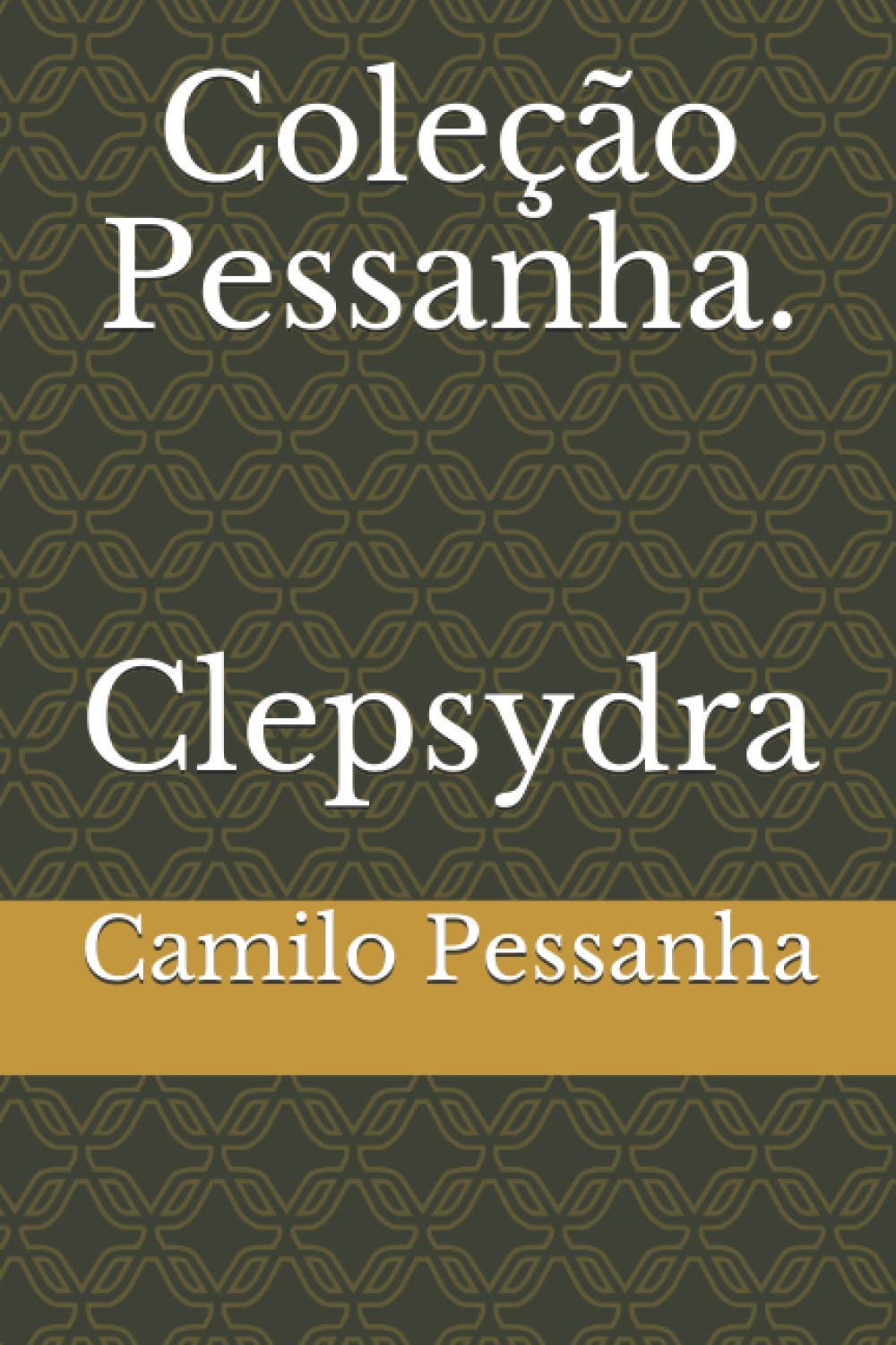 Coleção Pessanha. Clepsydra