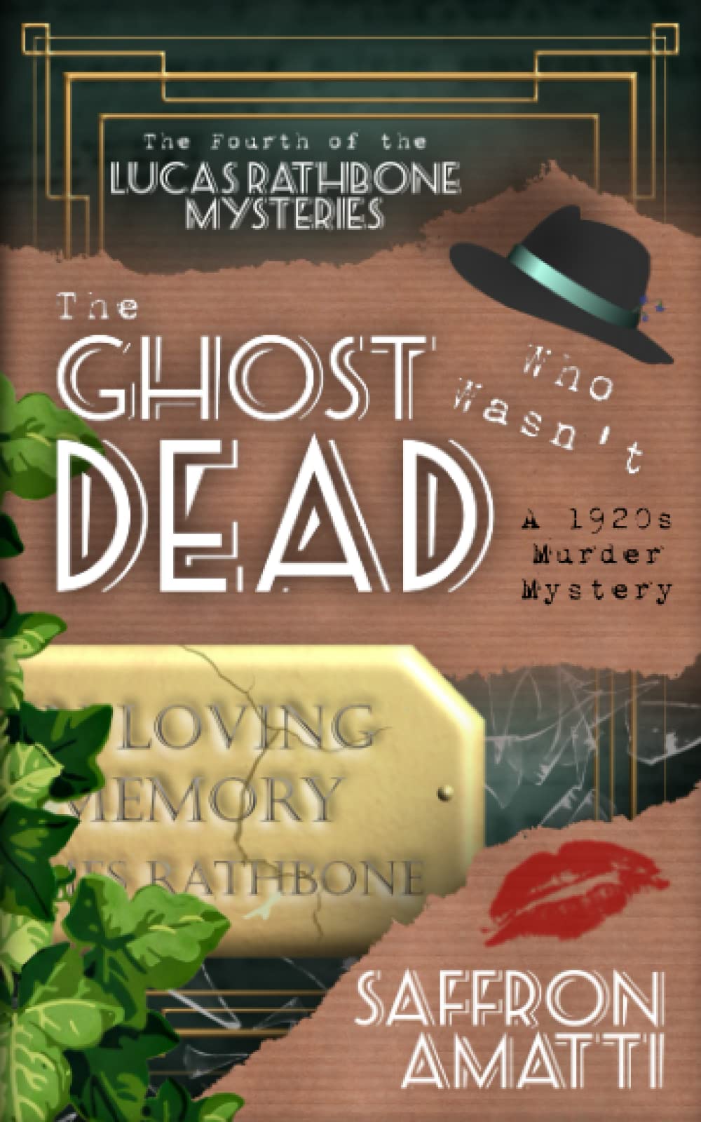 The Ghost Who Wasn't Dead: A 1920s Mystery (Lucas Rathbone Mysteries)