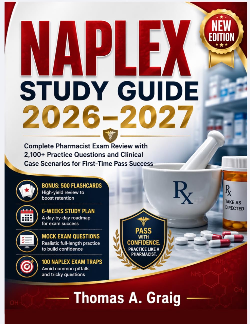 NAPLEX Study Guide 2026–2027: Complete Pharmacist Exam Review with 2,100+ Practice Questions and Clinical Case Scenarios for First-Time Pass Success