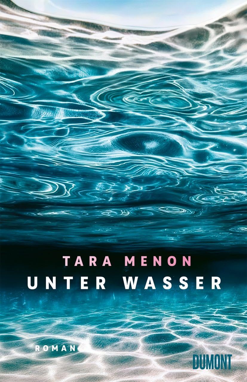 Unter Wasser: Roman