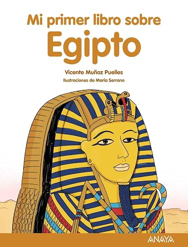 Mi primer libro sobre Egipto (LITERATURA INFANTIL - Mi Primer Libro)