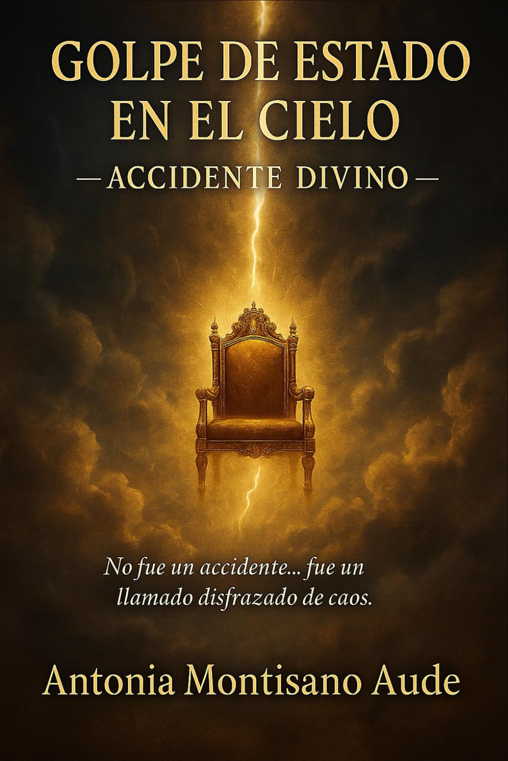 GOLPE DE ESTADO EN EL CIELO - ACCIDENTE DIVINO