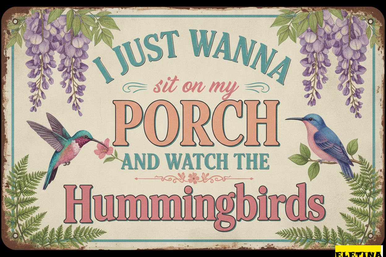 Personalized Sign for Man Cave Garden Wall Art Decor Hummingbirds Metal I Just Wanna Sit On My Porch And Watch The Hummingbirds Wall Decor Garden Yard Patio Porch 8x12 Inch Private Property Decorative