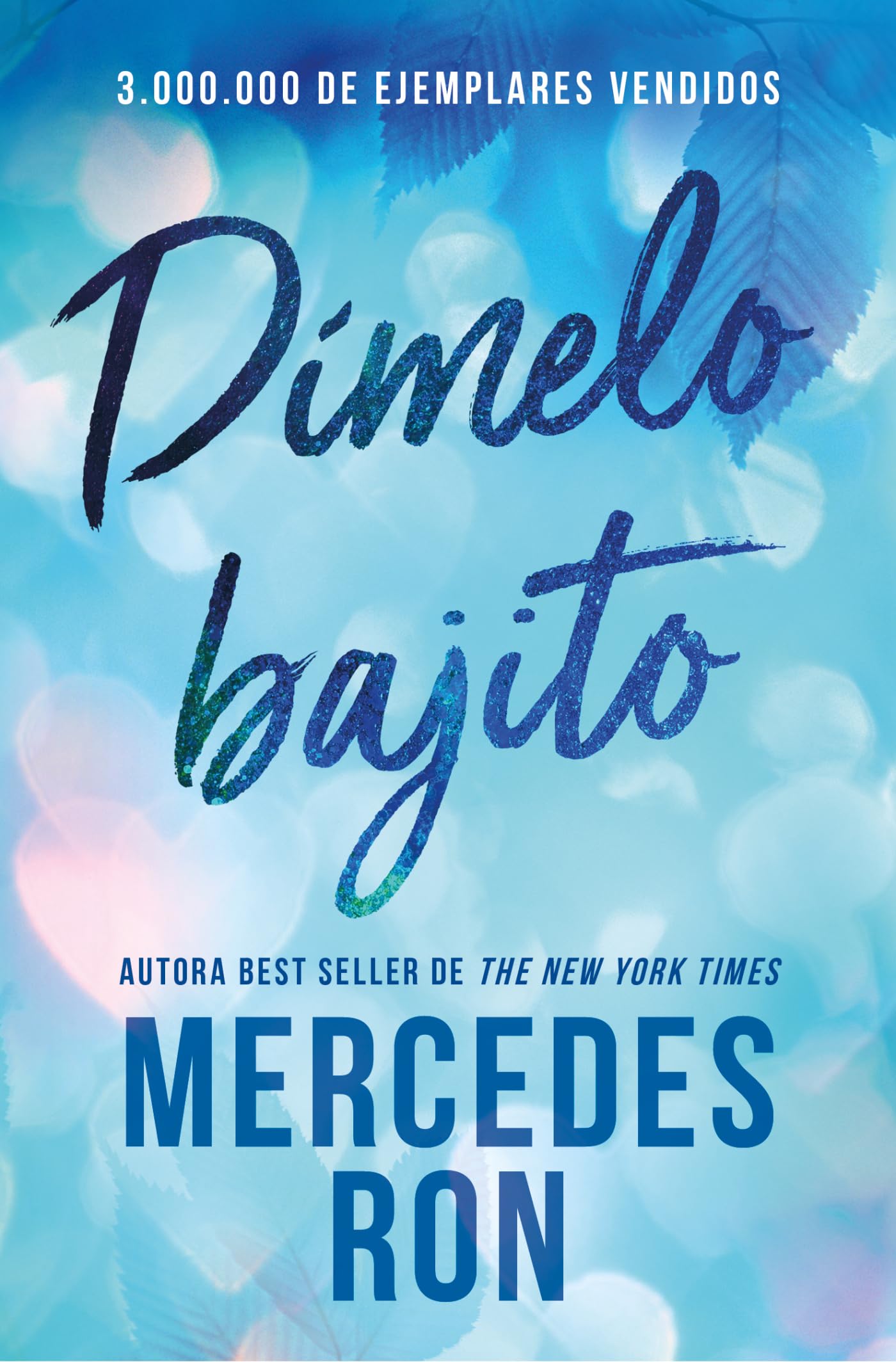Estuche trilogía Dímelo (contiene: Dímelo bajito | Dímelo en secreto | Dímelo con besos) (Ficción)