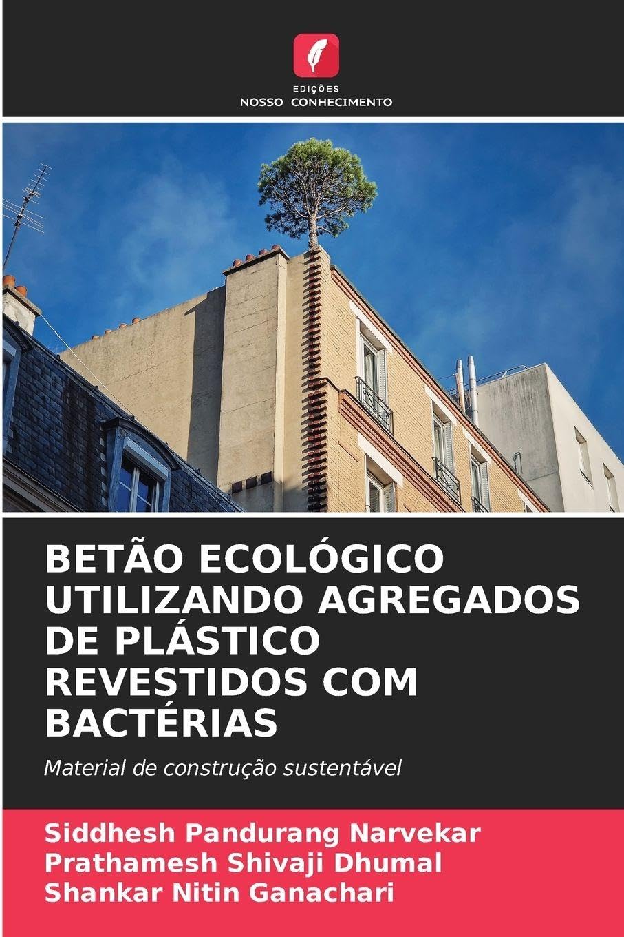 Betão Ecológico Utilizando Agregados de Plástico Revestidos Com Bactérias: Material de construção sustentável