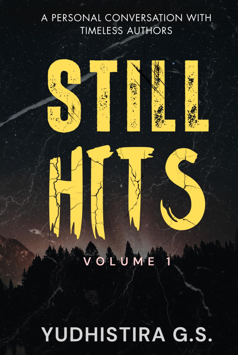 Still Hits (Volume 1): A Personal Conversation with Timeless Authors (Still Hits: A Literary Series by Yudhistira G.S.)