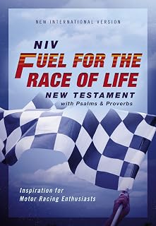 NIV, Fuel for the Race of Life New Testament with Psalms and Proverbs, Pocket-Sized, Paperback, Comfort Print: Inspiration for Motor Racing Enthusiasts