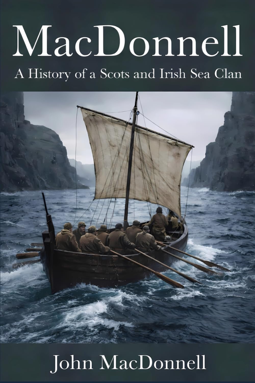 MacDonnell: A History of a Scots and Irish Sea Clan (Clan Histories)