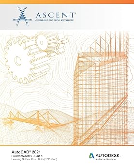 AutoCAD 2021 Fundamentals - Part 1 Mixed Units Autodesk Authorized Publisher AutoCAD 2021 Fundamentals Mixed Units