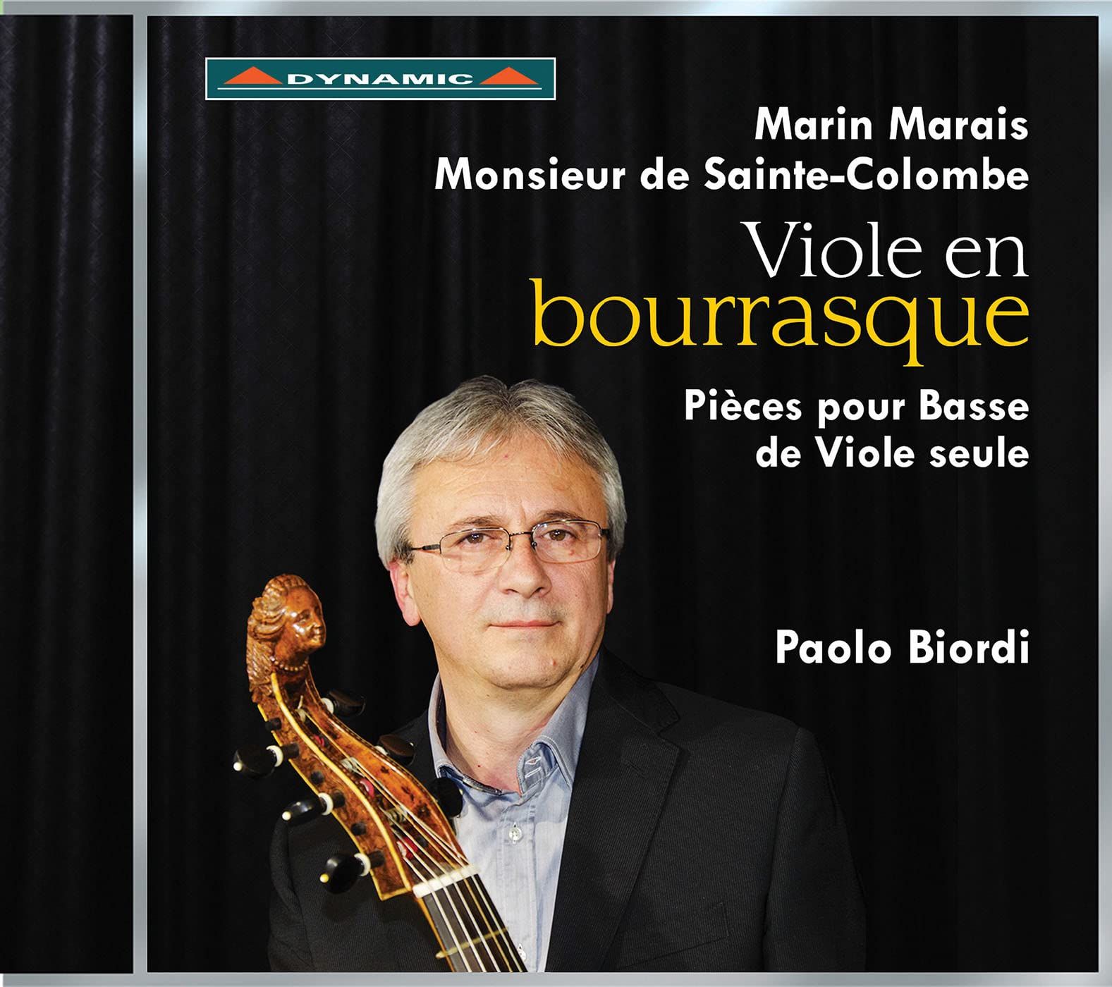 Marais, Sainte-Colombe: Viole en bourrasque - Pièces pour Basse de Viole seule