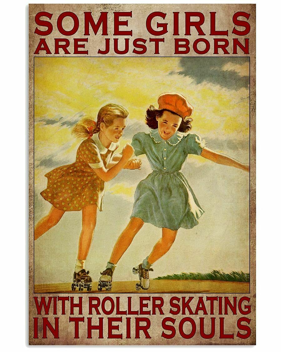 Kueprae Girls A112 Some Are Just Born With Roller Skating In Their Souls Poster Metal Sign 8X12 Inch