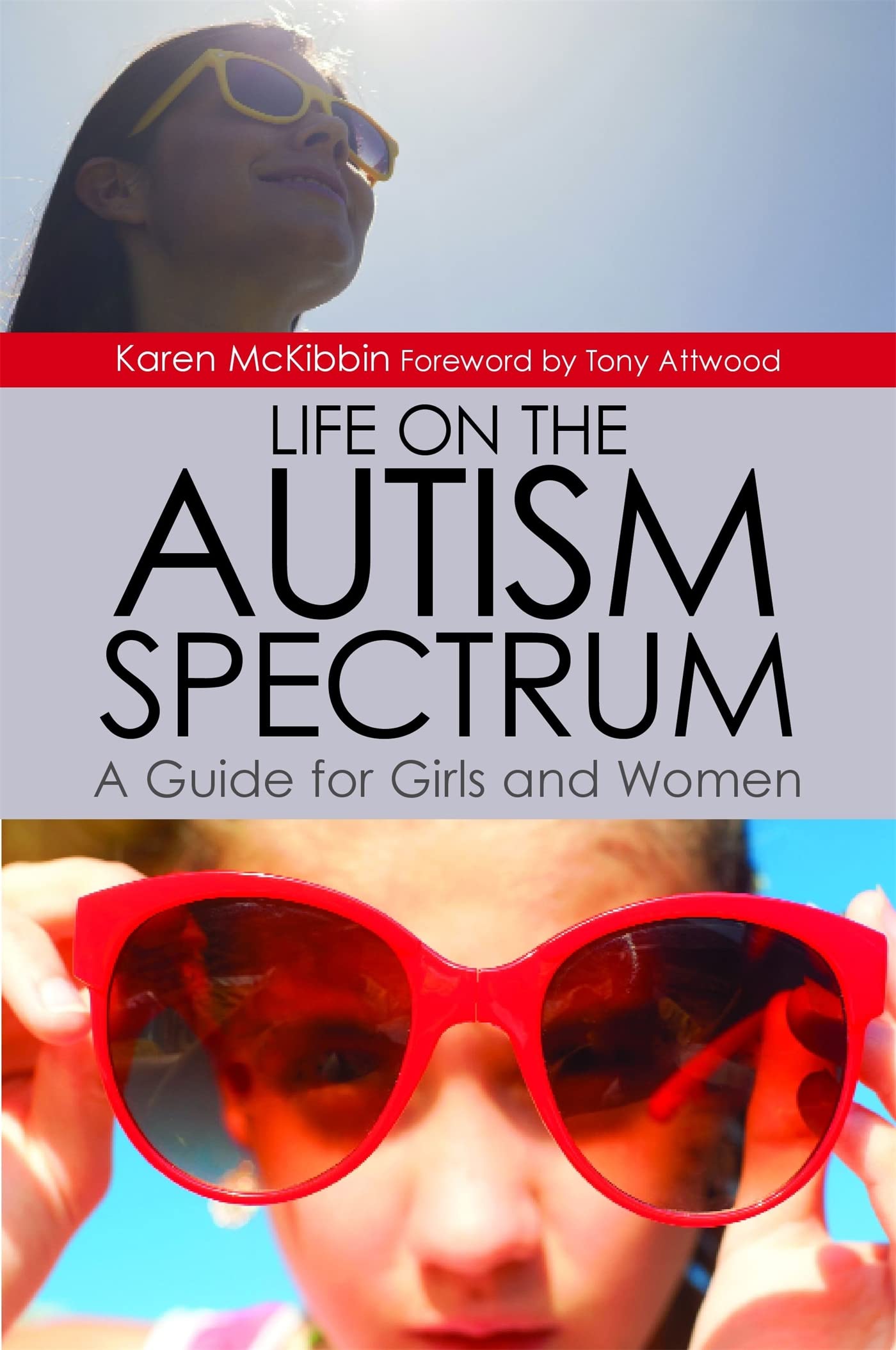 Life on the Autism Spectrum - A Guide for Girls and  by Karen McKibbin PAPERBACK