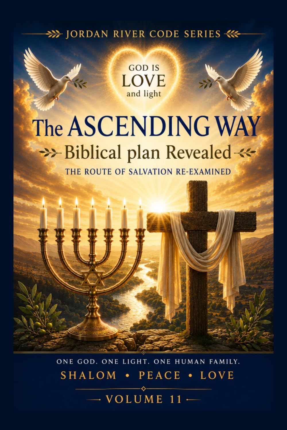 The Ascending Way: Biblical plan Revealed (The Jordan River Code)