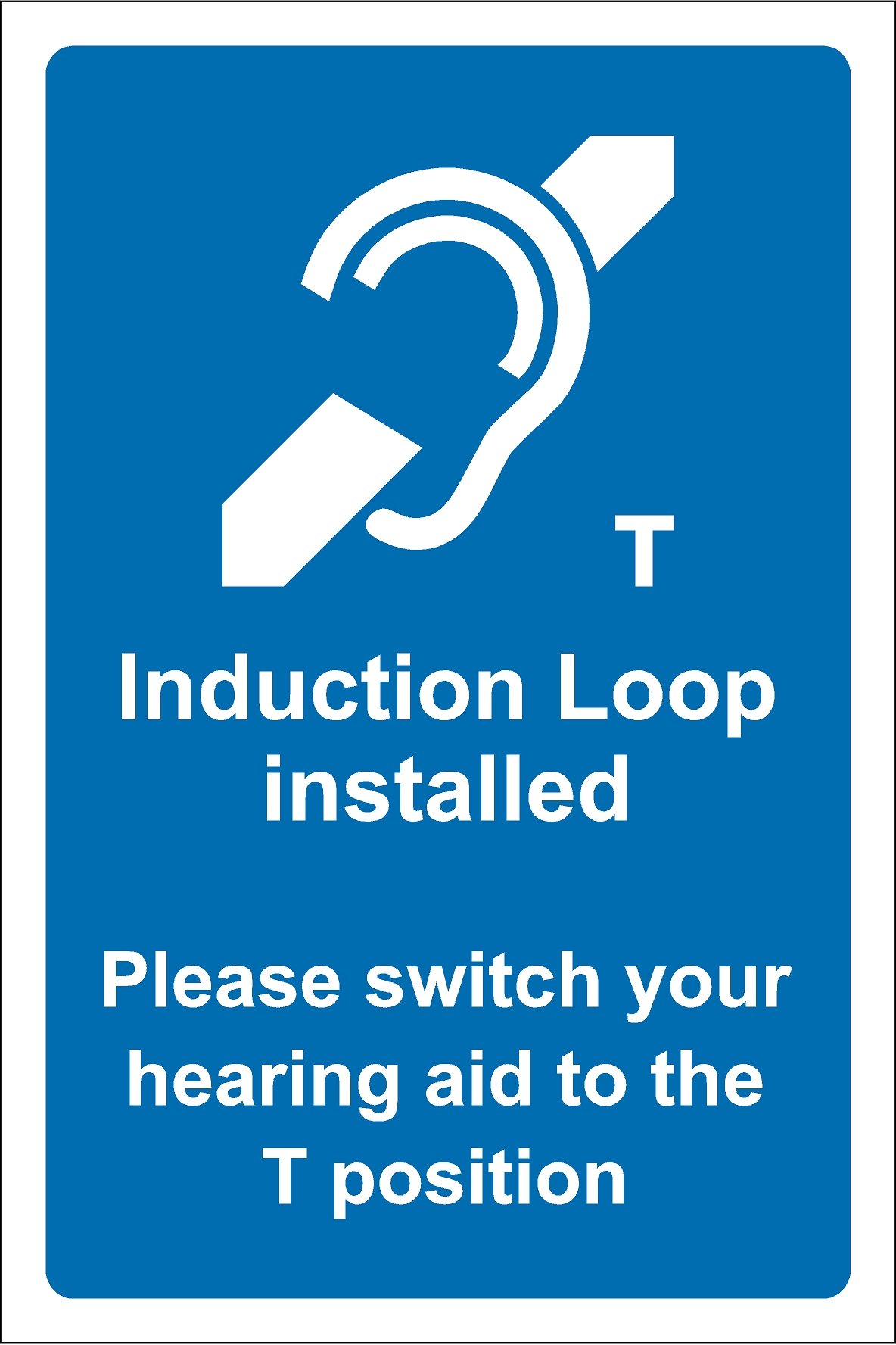 Induction Loop Installed Notice Sign - Self adhesive sticker 300mm x 200mm