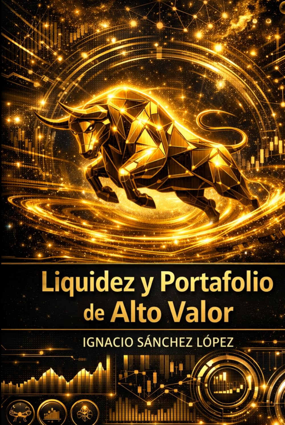 Liquidez y Portafolio de Alto Valor: "Quien domina la liquidez domina el mercado, no al revés"