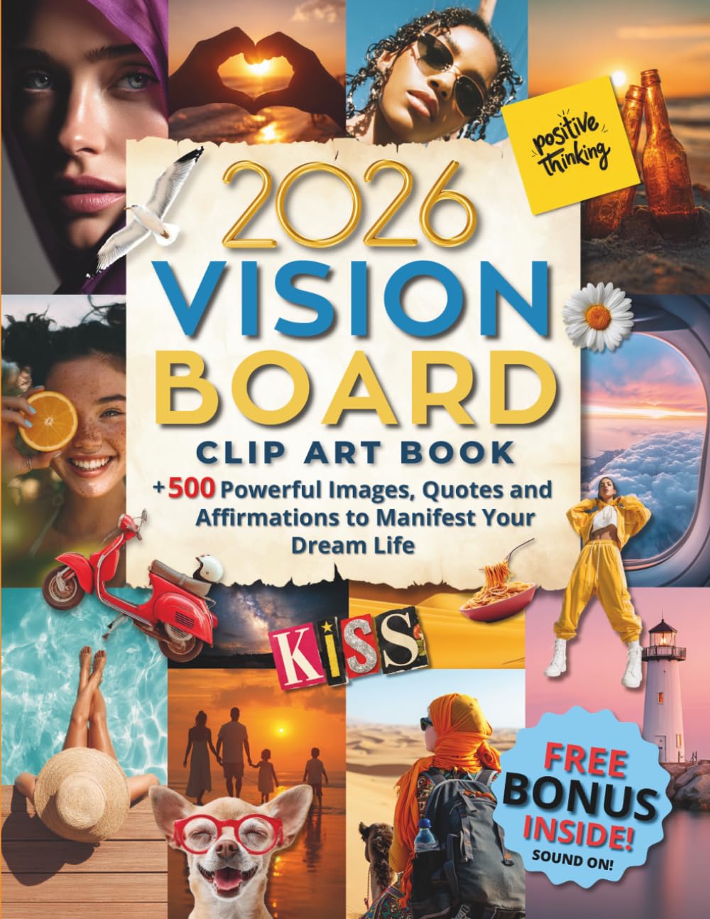 2026 Vision Board Clip Art Book: 500+ Powerful Images, Quotes and Affirmations to Manifest Your Dream Life