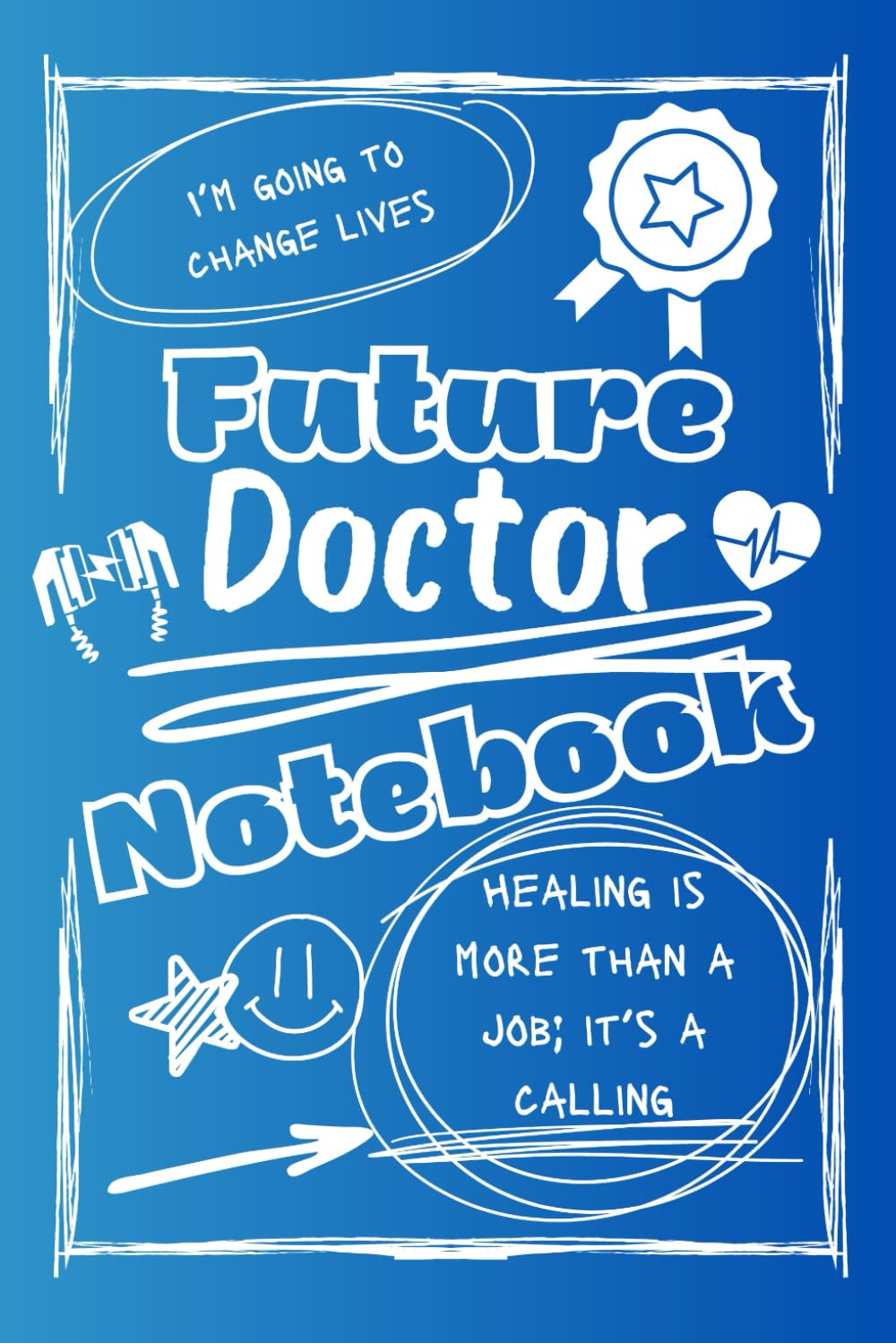 Bright and Colorful Future Doctor Lined Notebook (Blue/White): A great gift for friends, family, and loved ones who are training to become the doctors of tomorrow