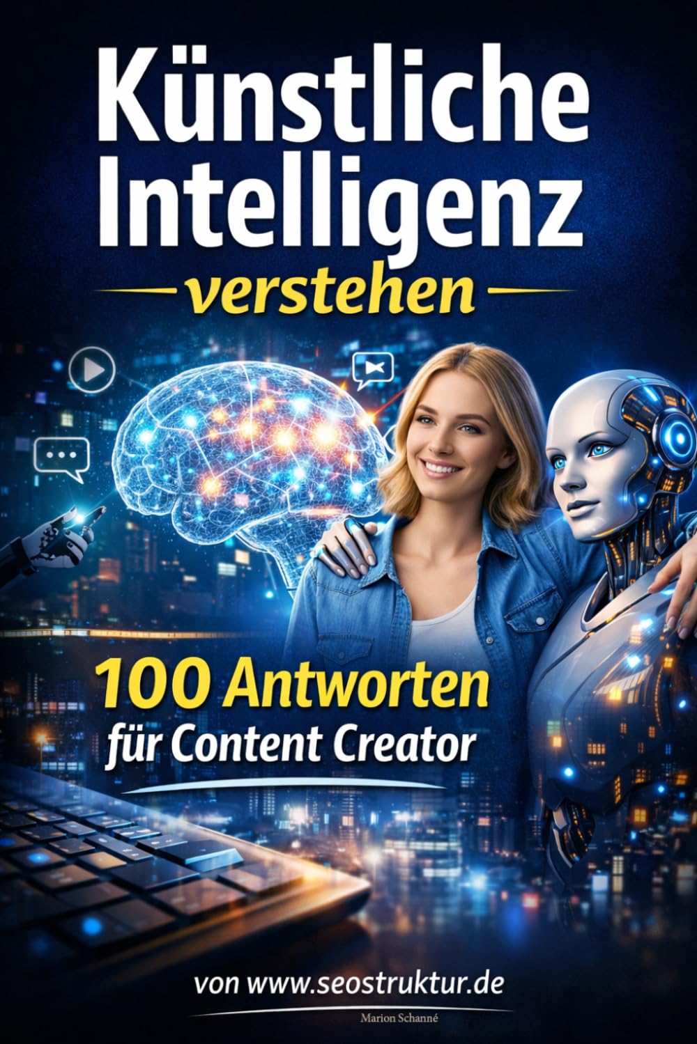 Künstliche Intelligenz verstehen: 100 Antworten für Content Creator