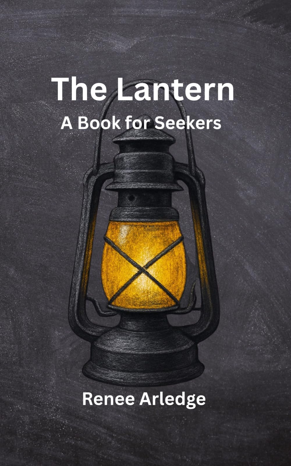 The Lantern: A Book for Seekers